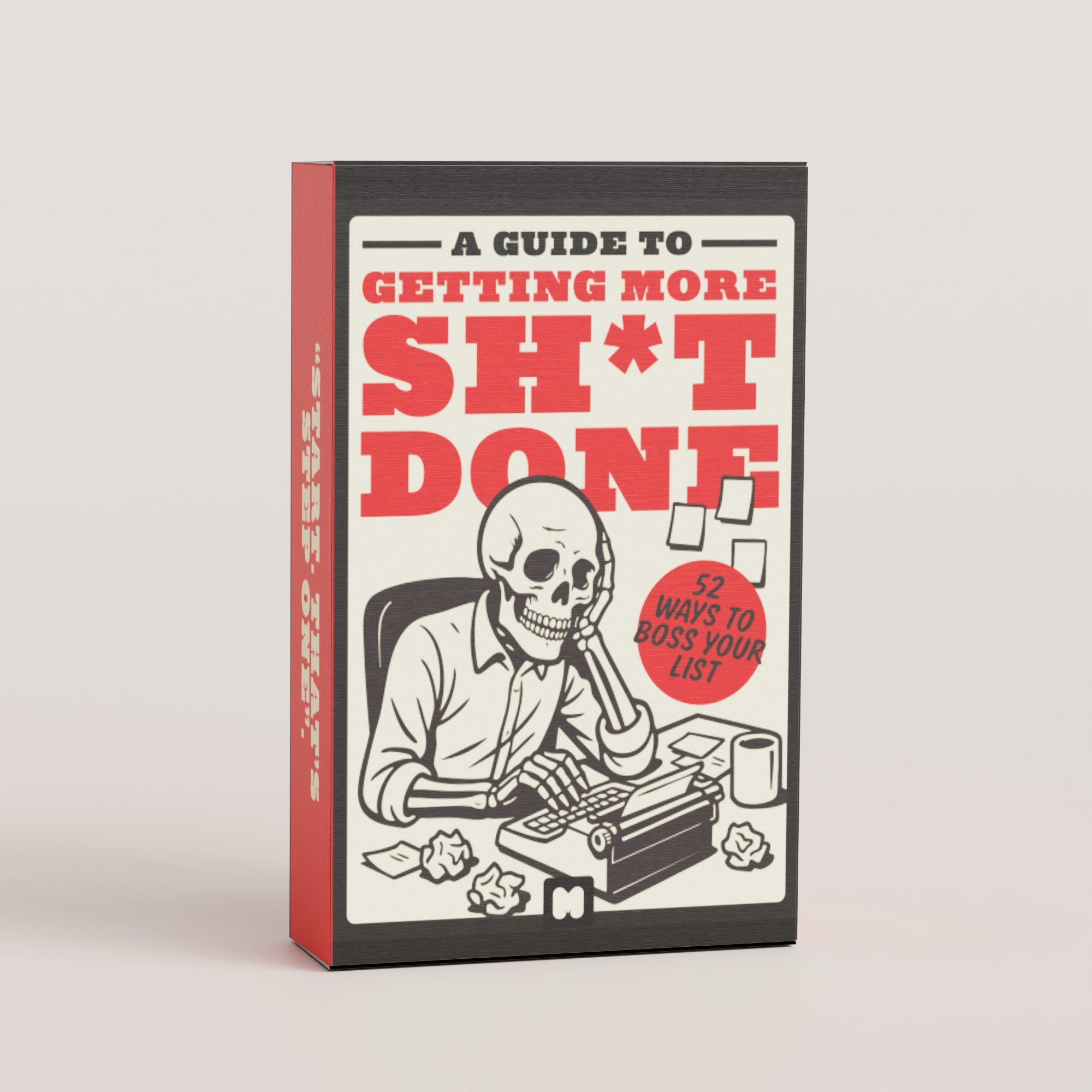 Guide To Getting More Sh*t Done